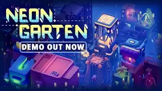Neongarten - Official Demo Gameplay Trailer