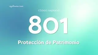 C&oacute;digo Sagrado 801 | rotecci&oacute;n de Patrimonio y Estabilidad Financiera
