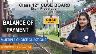 Balance of Payment | Lec 4 | Praadis Education | Class 12 Economics | CBSE Board