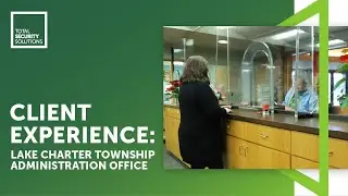 Client Experience - Lake Charter Township Administration Office | TSS - Custom Bulletproof Systems