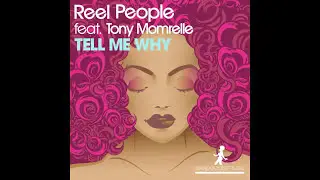 Reel People feat. Tony Momrelle - Tell Me Why (Album Mix)