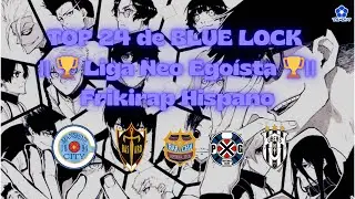 TOP 24 de BLUE LOCK || 🏆 Liga Neo Ego&iacute;sta 🏆|| Frikirap Hispano || Yugit