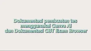 Pembuatan Tes menggunakan Canva AI dan CBT Exam Browser