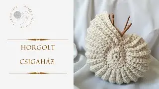 Horgolt csigaház - Crochet ammonite shell .