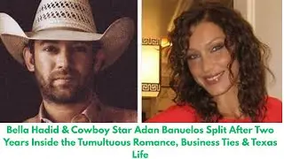 Bella Hadid & Cowboy Star Adan Banuelos Split After Two Years