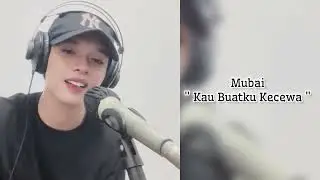 Mubai - Kau buatku kecewa