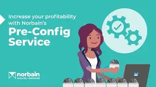 Increase your profitability with Norbain Pre-Configuration Service