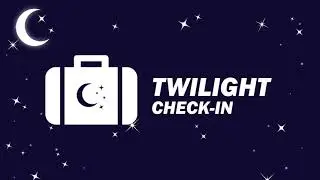 Twilight Check-In