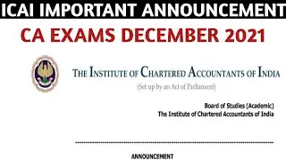 ICAI Important Announcement | CA Exams December 2021