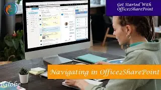 User Guide Office2SharePoint - Learn To Navigating in Office2SharePoint