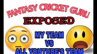 FANTASY CRICKET GURU AND ALL DREAM11 YouTube's EXPOSED