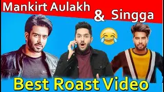 Mankirt Aulakh | Singga | Latest punjabi songs Roast Video | Prrince Dmann