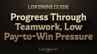 Breaking Down LORDNINE&rsquo;s Player-Driven Progression System