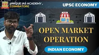UPSC CLASS VIDEOS - OPEN MARKET OPERATION  - UPSC ECONOMY - INDIAN ECONOMY - ( TNPSC EXAMS ALSO )