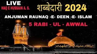 LIVE I 5 RABI UL AWWAL I SHABBEDARI ANJUMAN RAUNAQ E DEEN E ISLAM I IMAMBARA NAZIM SAHAB LUCKNOW