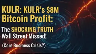 KULR's $8M Bitcoin Profit: The SHOCKING TRUTH Wall Street Missed! (Core Business Crisis?)