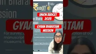 Union Budget 2025: Gyaan Bharatam Mission: Key Points for UPSC Prelims 2025 | Saving Manuscripts
