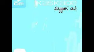 Kaskade - Steppin' Out (The Beard mix)