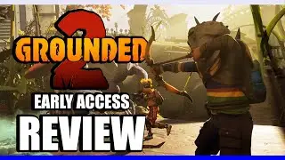 Grounded 2 Early Access Review | Massive, Dangerous, and Addictive