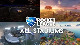 Rocket League All Stadium Exteriors