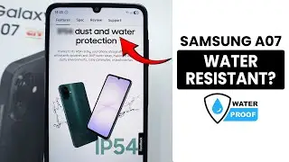 Является ли Samsung A07 водонепроницаемым или водостойким💧?