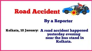Road Accident Report Writing🔥Report Writing on Road Accident🔥Report Writing with Very Simple way