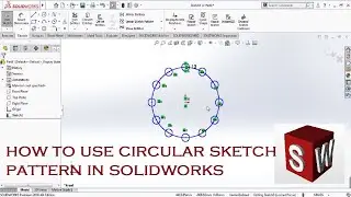 How to use circular sketch pattern in Solidworks | ThinkNEXT Technologies