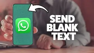 Как отправить пустое сообщение в WhatsApp 2025 (iPhone и Android)