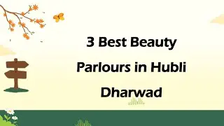 3 Best Beauty parlours in Hubballi Dharwad, Karnataka 2024 | Beauty salons