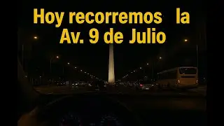 Recorrido por la Av. 9 de Julio 🚗 | Buenos Aires desde la cabina