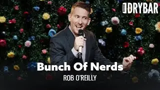The Nerdiest Audience To Ever Go To A Comedy Show. Rob O'Reilly