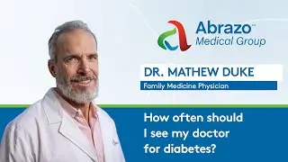 How often should I see my doctor for diabetes? Dr. Duke