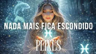 PEIXES ♓️NADA MAIS FICARÁ OCULTO- REVELAÇÕES PODEROSAS  #signos  #peixes #baralhocigano