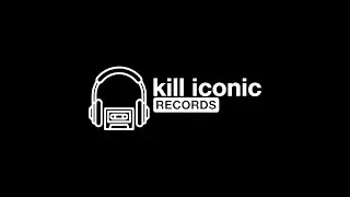 Welcome to Kill Iconic Records.
