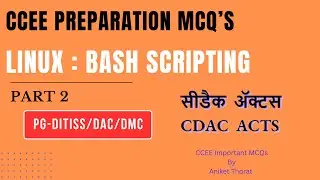 CDAC | PG-DITISS/DAC/DMC | CCEE Preparation MCQ's | Linux : Shell/Bash Scripting | Part 2