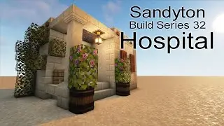 Modded Minecraft Minecolonies: Sandyton Build Series 32 - The Hospital