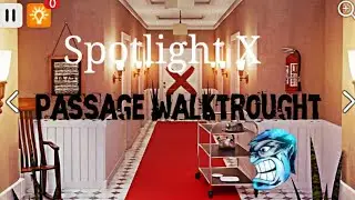 Spotlight X: Escape Game/Passage walktrough