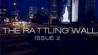 The Rattling Wall, Issue 2, Reading & Release