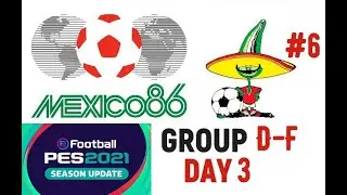 eFootball PES 2021 FIFA World Cup Mexico1986 Group D-F Day3 #6