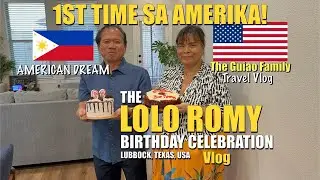 Birthday Celebration ni Lolo Romy | Unang Kaarawan sa Amerika! 🇺🇸🎂