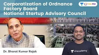 Corporatization of Ordnance Factory Board | Current Economy Topic | YOU PSC | Dr. Bharat Kumar
