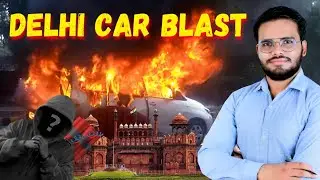 DELHI Red Fort CAR BL*ST EXPLAIN .