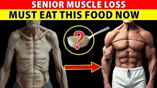 6 Foods Seniors Must Eat to Prevent Muscle Loss and Weakness If Not &hellip;