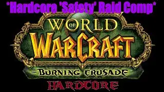 TBC Hardcore safety raid comp - for max safety buffs & debuffs /srs 🐱