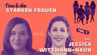 Von Energie-Vampiren und Narzissten - Teil 1 - Jessica Wittmann-Naun | Tina & die starken Frauen