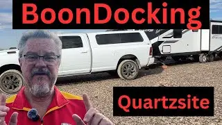 Living Off-Grid in Quartzsite AZ | RV Boondocking Experience
