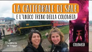ZIPAQUIRÀ LA CATTEDRALE DI SALE la prima meraviglia con l'unico treno della Colombia  - Ep 34
