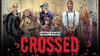 Crossed Family Values full Comic explained | Garth Enni's Wild World | complete comic story