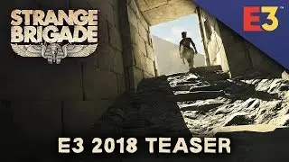 Strange Brigade - E3 2018 Teaser | PC, PS4, Xbox One
