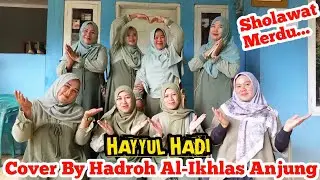 Hayyul Hadi Cover By Hadroh Al-Ikhlas || Sholawat Merdu || Sholawat Viral 2026